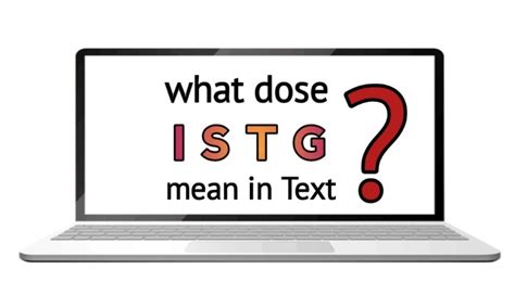 what do istg mean in text|what does wyll mean in text.